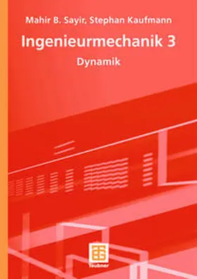 Sayir / Kaufmann |  Ingenieurmechanik 3 | eBook | Sack Fachmedien