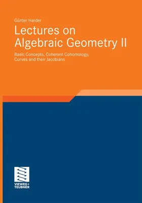Harder |  Lectures on Algebraic Geometry II | Buch |  Sack Fachmedien