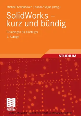 Schabacker / Vajna |  SolidWorks - kurz und bündig | eBook | Sack Fachmedien