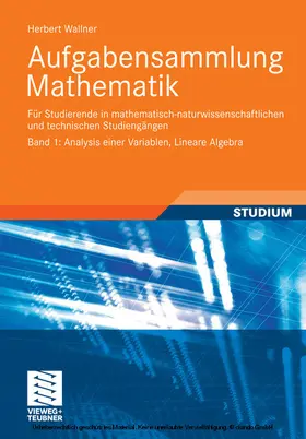Wallner | Aufgabensammlung Mathematik. Band 1: Analysis einer Variablen, Lineare Algebra | E-Book | sack.de