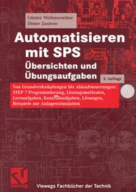 Wellenreuther / Zastrow |  Automatisieren mit SPS Übersichten und Übungsaufgaben | eBook | Sack Fachmedien