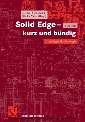 Schabacker / Vajna |  Solid Edge - kurz und bündig | eBook | Sack Fachmedien