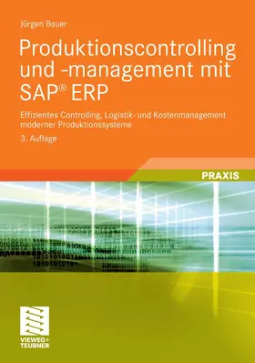 Bauer |  Produktionscontrolling und -management mit SAP® ERP | eBook | Sack Fachmedien