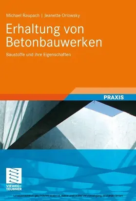 Raupach / Orlowsky |  Erhaltung von Betonbauwerken | eBook | Sack Fachmedien