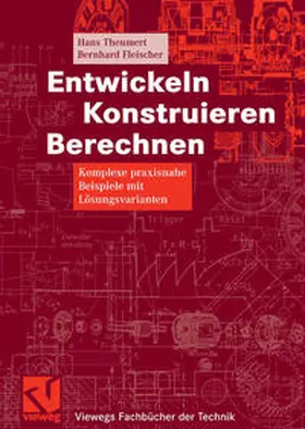 Theumert / Fleischer |  Entwickeln Konstruieren Berechnen | eBook | Sack Fachmedien