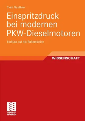 Gauthier |  Einspritzdruck bei modernen PKW-Dieselmotoren | eBook | Sack Fachmedien