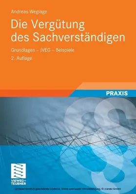Weglage |  Die Vergütung des Sachverständigen | eBook | Sack Fachmedien