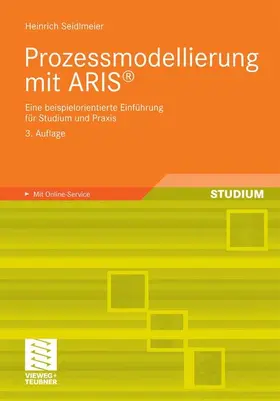 Seidlmeier | Prozessmodellierung mit ARIS® | E-Book | www2.sack.de