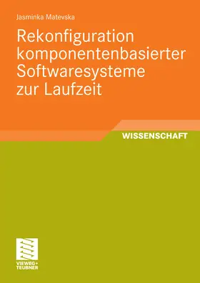 Matevska |  Rekonfiguration komponentenbasierter Softwaresysteme zur Laufzeit | eBook | Sack Fachmedien