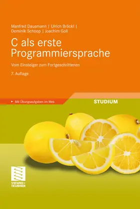 Dausmann / Bröckl / Goll |  C als erste Programmiersprache | eBook | Sack Fachmedien