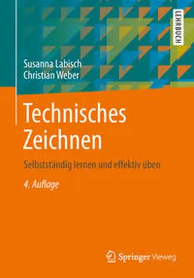 Labisch / Weber |  Technisches Zeichnen | eBook | Sack Fachmedien