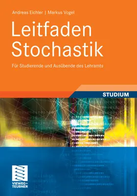 Eichler / Vogel |  Leitfaden Stochastik | eBook | Sack Fachmedien
