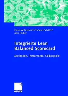 Schäfer / Teuber |  Integrierte Lean Balanced Scorecard | Buch |  Sack Fachmedien