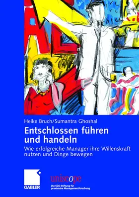 Bruch / Ghoshal |  Entschlossen führen und handeln | Buch |  Sack Fachmedien