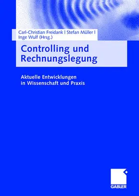 Freidank / Wulf / Müller |  Controlling und Rechnungslegung | Buch |  Sack Fachmedien