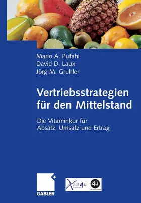 Pufahl / Laux / Gruhler |  Vertriebsstrategien für den Mittelstand | eBook | Sack Fachmedien