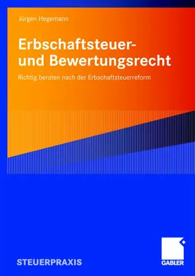 Hegemann |  Das neue Erbschaftsteuer- und Bewertungsrecht | Buch |  Sack Fachmedien