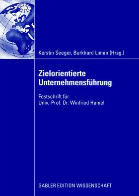 Seeger / Liman |  Zielorientierte Unternehmensführung | Buch |  Sack Fachmedien