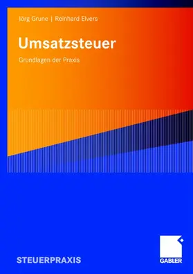 Elvers / Grune |  Umsatzsteuer - Grundlagen der Praxis | Buch |  Sack Fachmedien