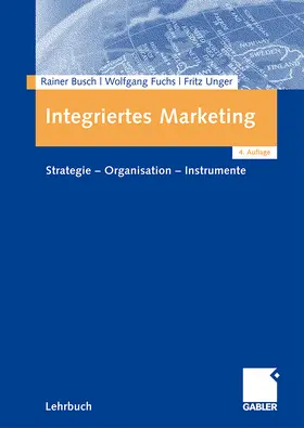 Busch / Unger / Fuchs |  Integriertes Marketing | Buch |  Sack Fachmedien