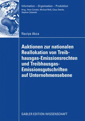 Akca |  Auktionen zur nationalen Reallokation von Treibhausgas-Emissionsrechten und Treibhausgas-Emissionsgutschriften auf Unternehmensebene | Buch |  Sack Fachmedien