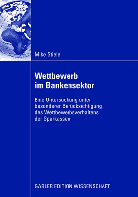 Stiele |  Wettbewerb im Bankensektor | Buch |  Sack Fachmedien
