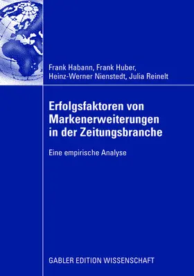 Habann / Reinelt / Huber |  Erfolgsfaktoren von Markenerweiterungen in der Zeitungsbranche | Buch |  Sack Fachmedien