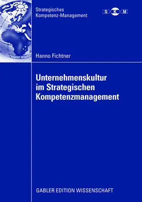 Fichtner |  Unternehmenskultur im Strategischen Kompetenzmanagement | Buch |  Sack Fachmedien