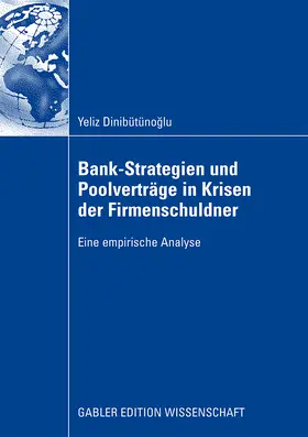 Dinibütünoglu |  Bank-Strategien und Poolverträge in Krisen der Firmenschuldner | Buch |  Sack Fachmedien