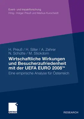 Preuß / Siller / Stickdorn |  Wirtschaftliche Wirkungen und Besucherzufriedenheit mit der UEFA EURO 2008TM | Buch |  Sack Fachmedien