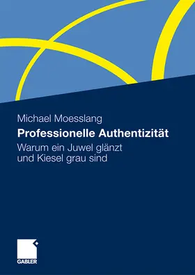 Moesslang |  Professionelle Authentizität | Buch |  Sack Fachmedien