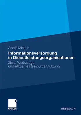 Minkus |  Informationsversorgung in Dienstleistungsorganisationen | Buch |  Sack Fachmedien