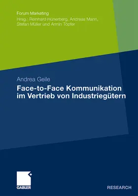 Geile |  Face-to-Face Kommunikation im Vertrieb von Industriegütern | Buch |  Sack Fachmedien