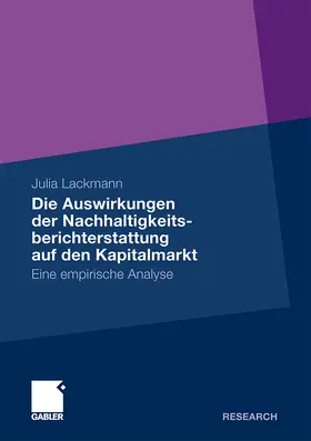 Lackmann |  Die Auswirkungen der Nachhaltigkeitsberichterstattung auf den Kapitalmarkt | Buch |  Sack Fachmedien