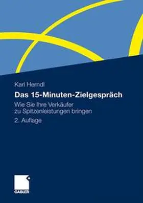Herndl |  Das 15-Minuten-Zielgespräch | Buch |  Sack Fachmedien