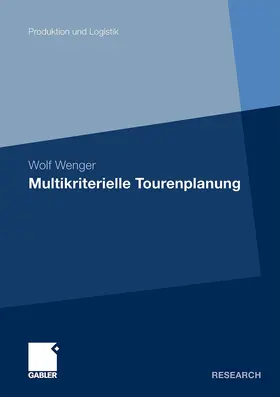Wenger |  Multikriterielle Tourenplanung | Buch |  Sack Fachmedien