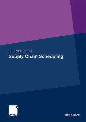 Herrmann |  Supply Chain Scheduling | Buch |  Sack Fachmedien
