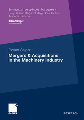 Geiger |  Mergers & Acquisitions in the Machinery Industry | Buch |  Sack Fachmedien