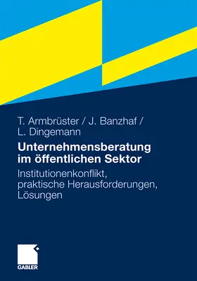 Armbrüster / Dingemann / Banzhaf |  Unternehmensberatung im öffentlichen Sektor | Buch |  Sack Fachmedien