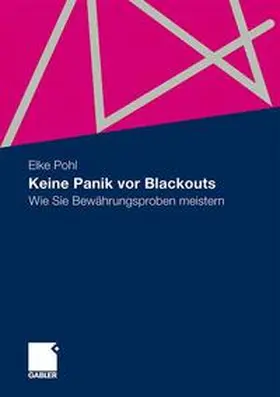 Pohl |  Keine Panik vor Blackouts | Buch |  Sack Fachmedien