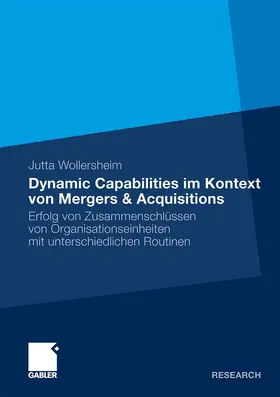 Wollersheim |  Dynamic Capabilities im Kontext von Mergers & Acquisitions | Buch |  Sack Fachmedien