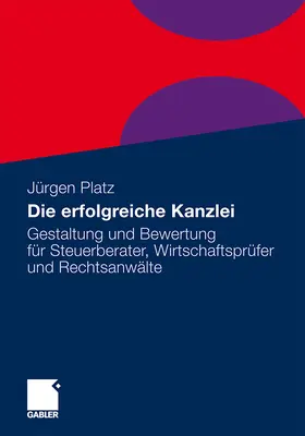 Platz |  Die erfolgreiche Kanzlei | Buch |  Sack Fachmedien