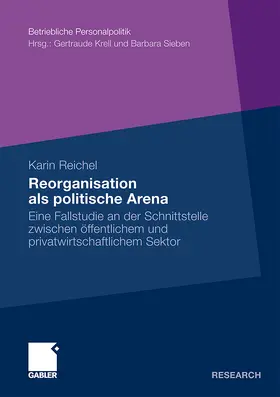 Reichel |  Reorganisation als politische Arena | Buch |  Sack Fachmedien