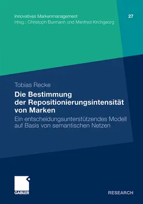 Recke | Die Bestimmung der Repositionierungsintensität von Marken | Buch | 978-3-8349-2689-0 | sack.de