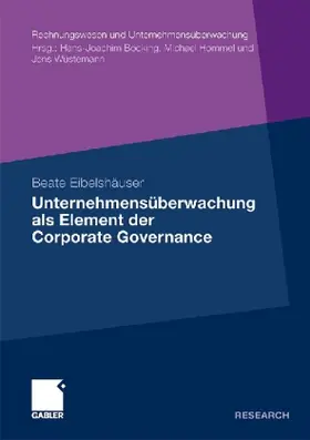 Eibelshäuser |  Unternehmensüberwachung als Element der Corporate Governance | Buch |  Sack Fachmedien