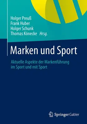 Preuß / Könecke / Huber |  Marken und Sport | Buch |  Sack Fachmedien