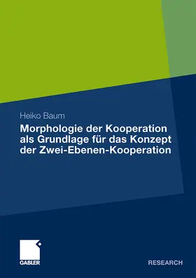 Baum |  Morphologie der Kooperation als Grundlage für das Konzept der Zwei-Ebenen-Kooperation | Buch |  Sack Fachmedien