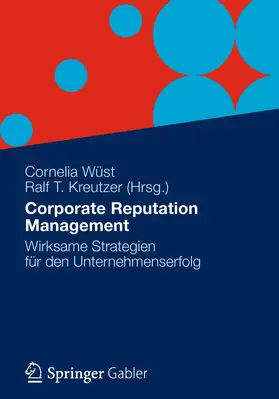 Kreutzer / Wüst |  Corporate Reputation Management | Buch |  Sack Fachmedien