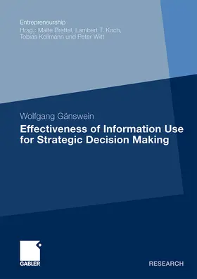 Gänswein |  Effectiveness of Information Use for Strategic Decision Making | Buch |  Sack Fachmedien