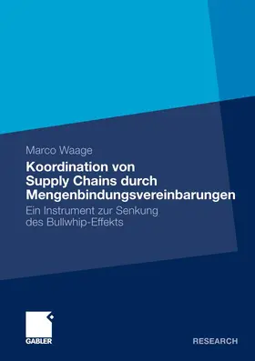 Waage |  Koordination von Supply Chains durch Mengenbindungsvereinbarungen | Buch |  Sack Fachmedien